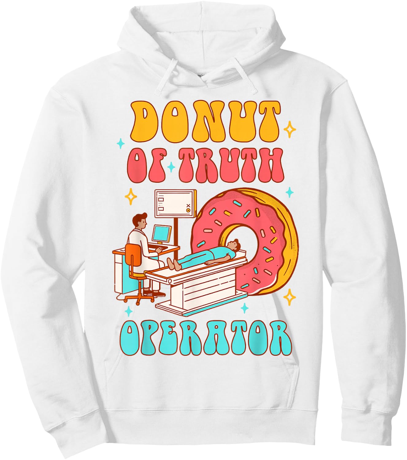 Radiology Computed Tomography Scan Donut Of Truth Operator Hoodie - Hoodie | White