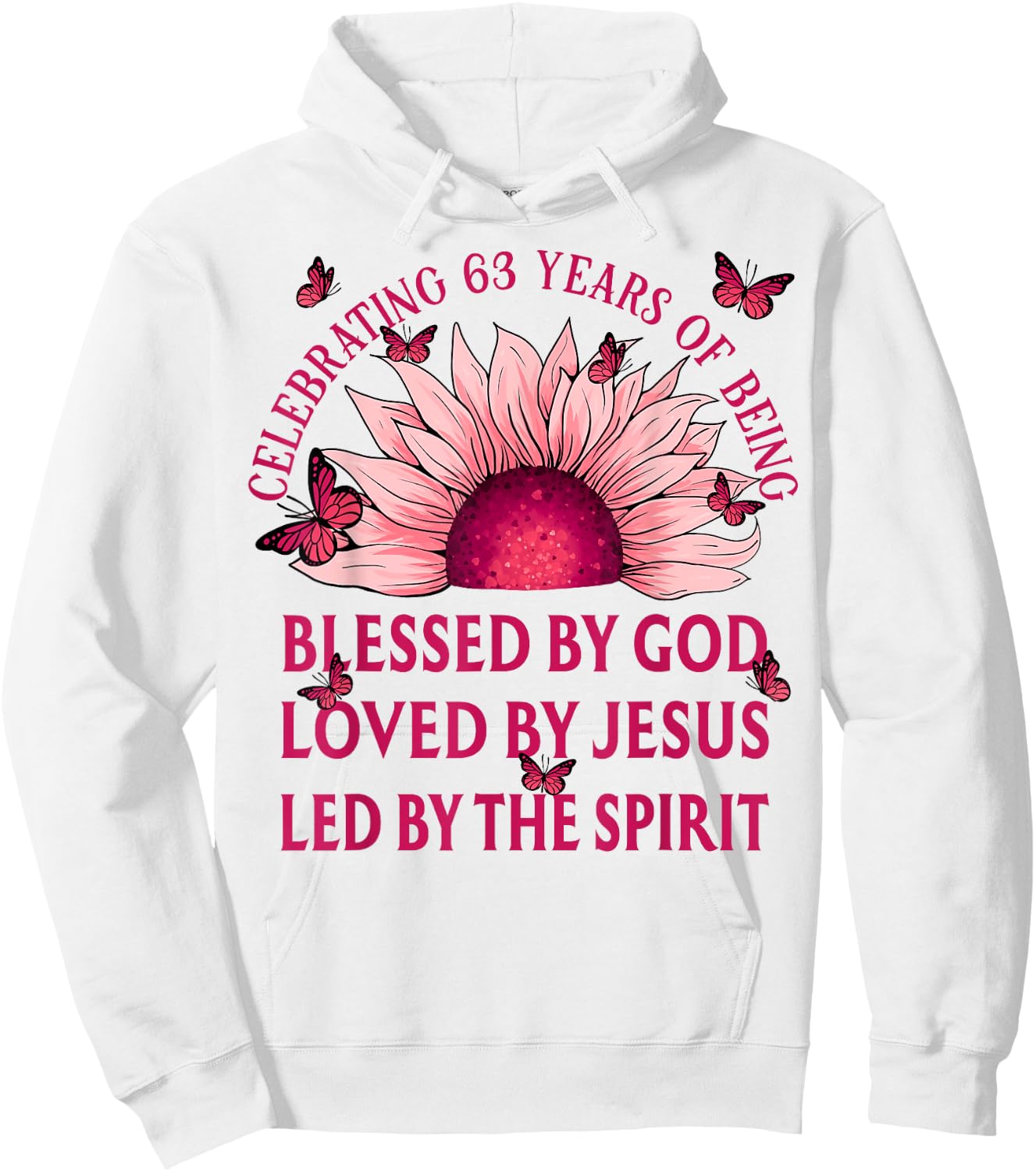 Blessed By God For 63 Years Pink Sunflower Birthday Hoodie - Hoodie | White