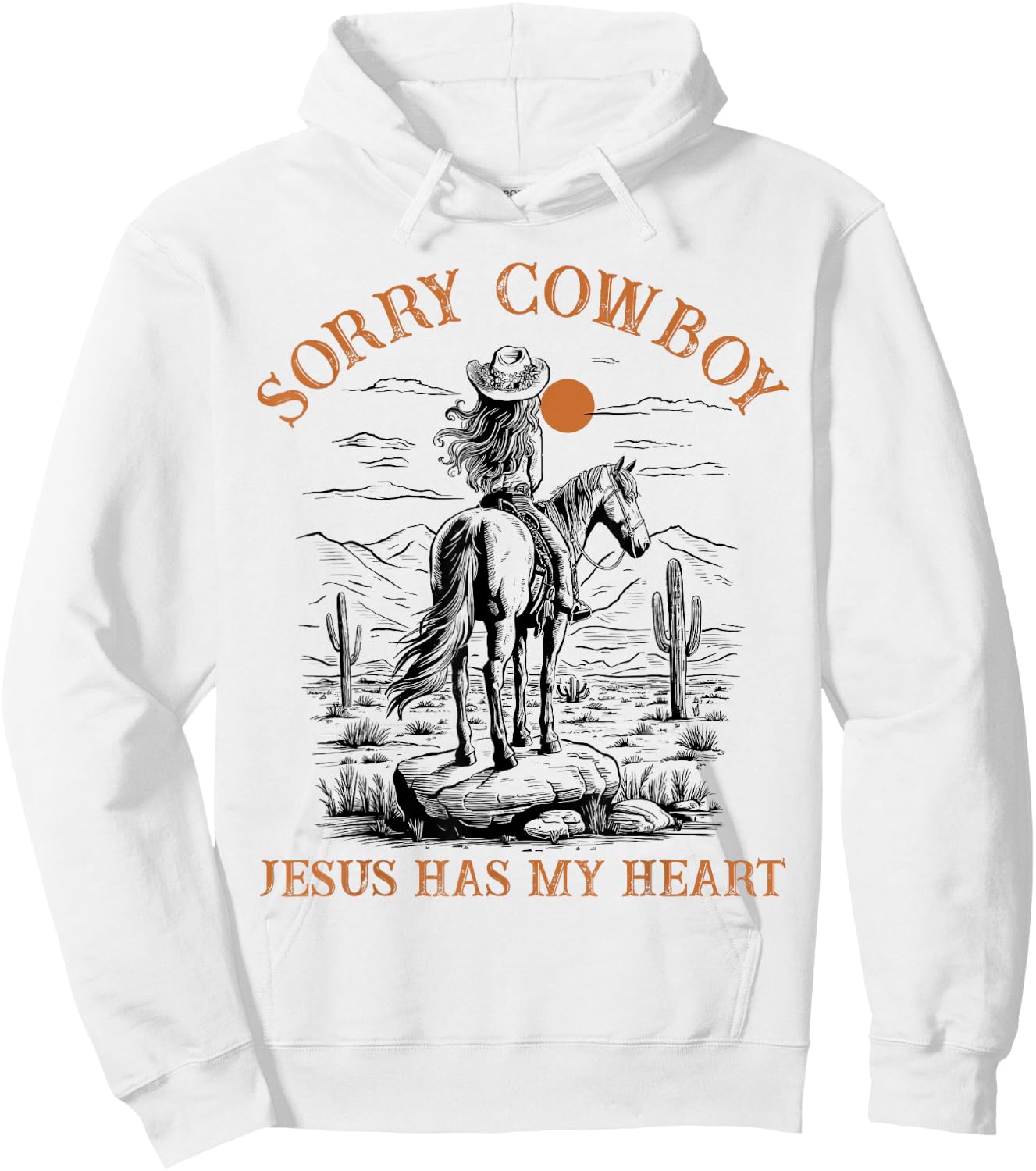 Sorry Cowboy Jesus Has My Heart Religious Cowgirl Western Hoodie - Hoodie | White
