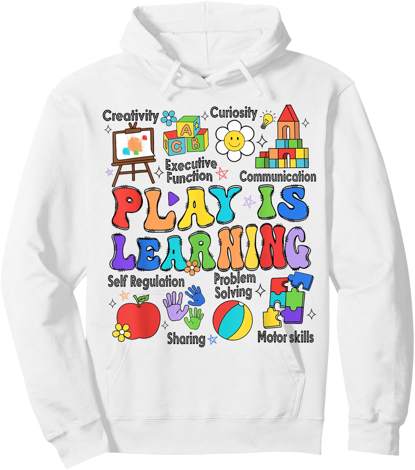 Play Is Learning Teacher Back To School First Day Of School Hoodie - Hoodie | White
