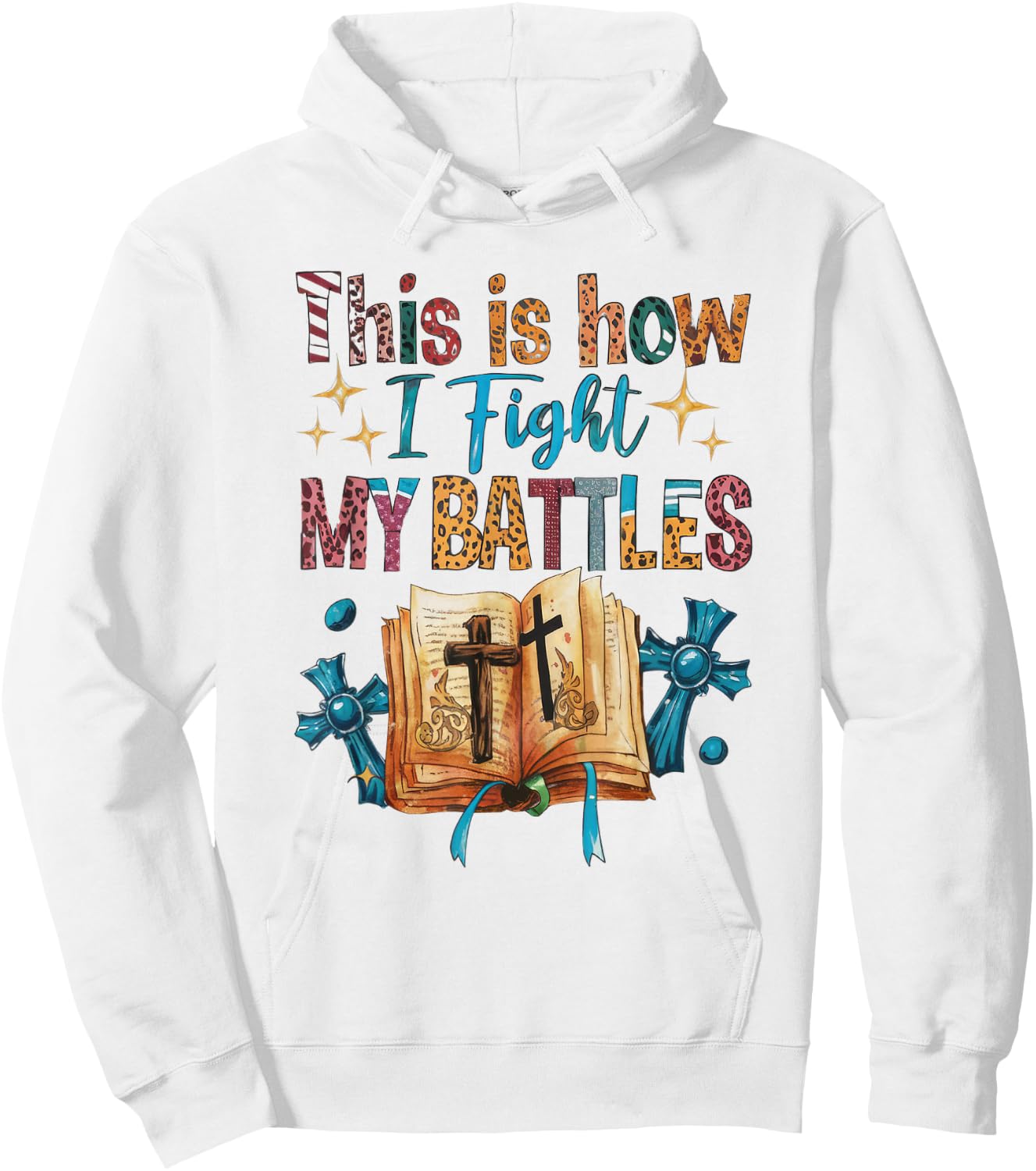 How I Fight my Battles, Bible! Happy Christian Woman Hoodie - Hoodie | White