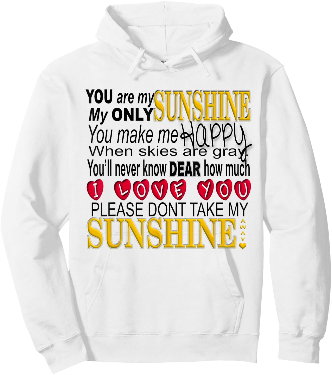 You are My Sunshine T Shirt Hoodie - Hoodie | White