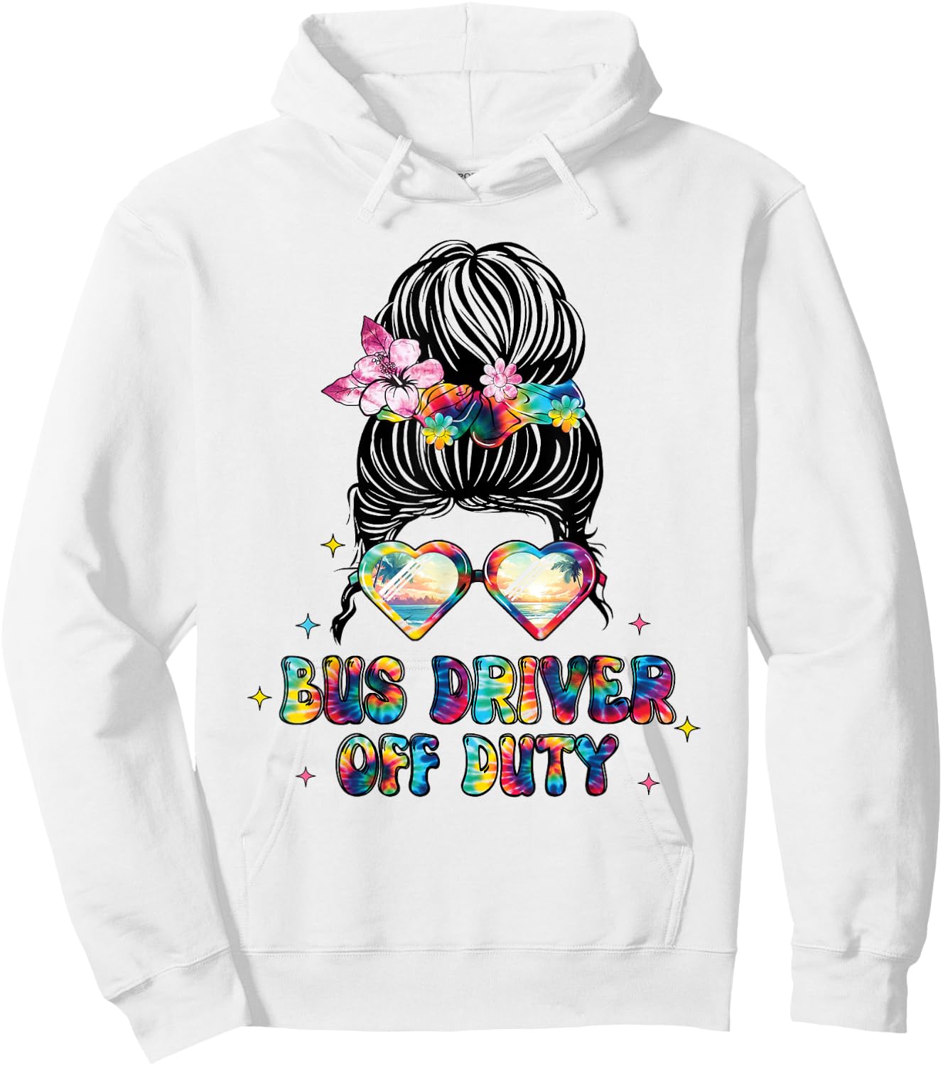 Bus Driver Off Duty Messy Bun Happy Last Day Of School Hoodie - Hoodie | White