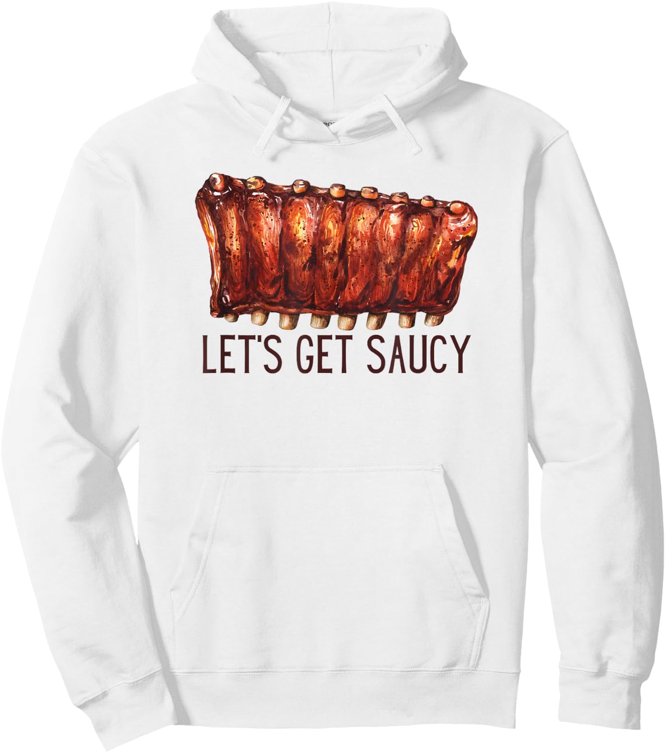 BBQ Ribs Let's Get Saucy Pit Master Cookoff barbecue contest Hoodie - Hoodie | White