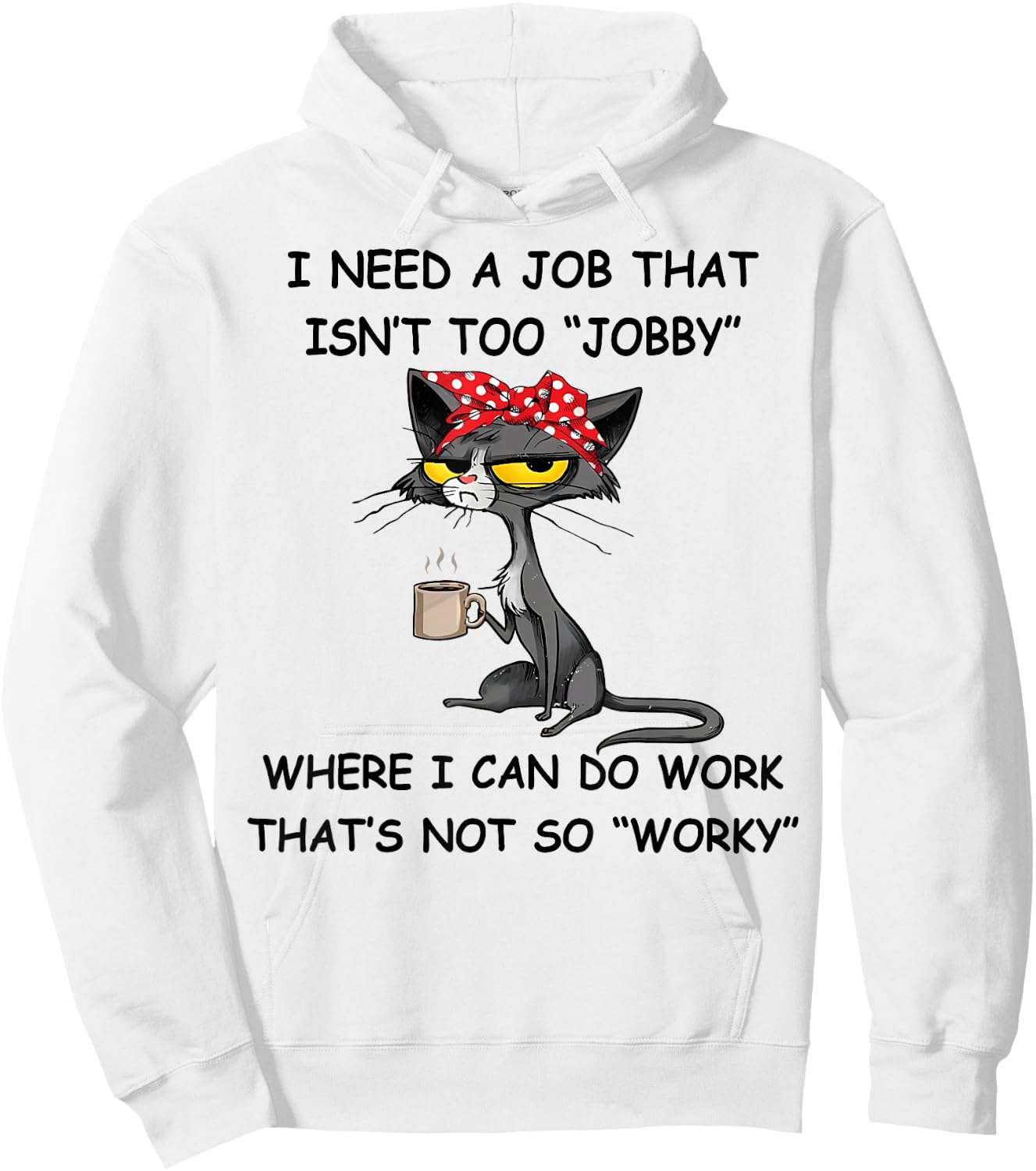 Funny I Need A Job That Isn't Too Jobby - MYN -Adults Grey Cartoon Short Sleeve Classic Fit Hoodie - Hoodie | White