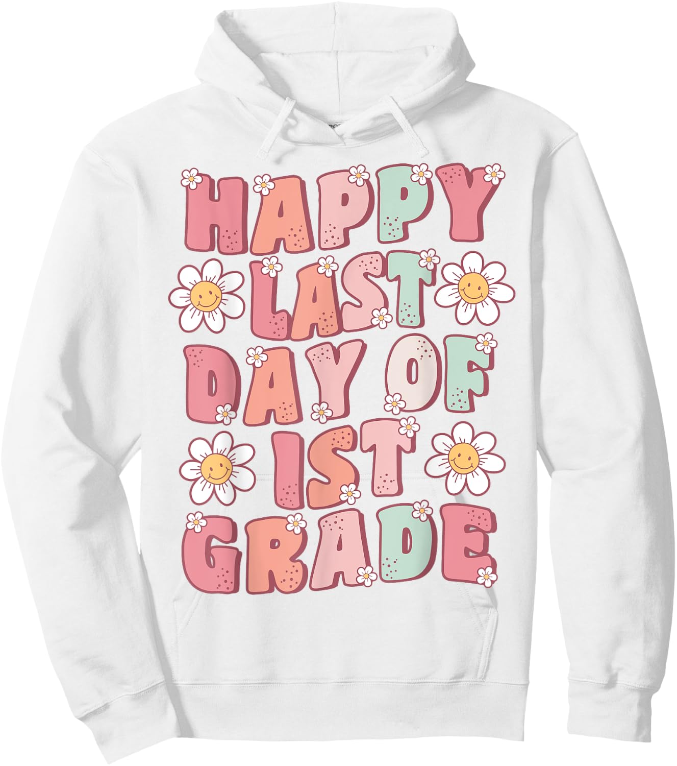 Happy Last Day of 1st Grade Cute Groovy First Grade Teacher Hoodie - Hoodie | White