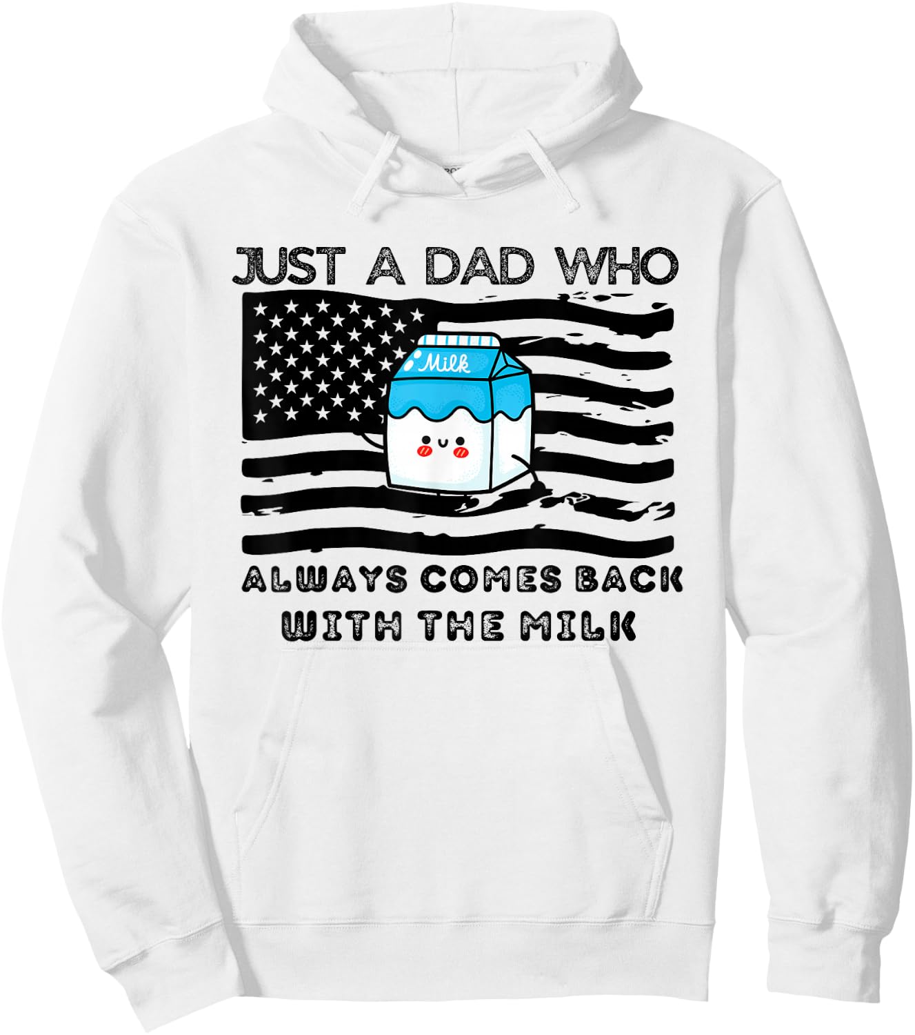 Just a Dad Who Always comes back with the milk Father's Day Hoodie - Hoodie | White