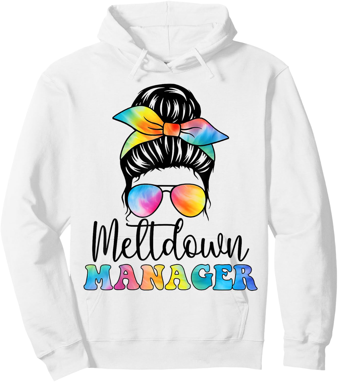 Meltdown Manager Childcare Provider Messy Bun Tie Dye Hoodie - Hoodie | White