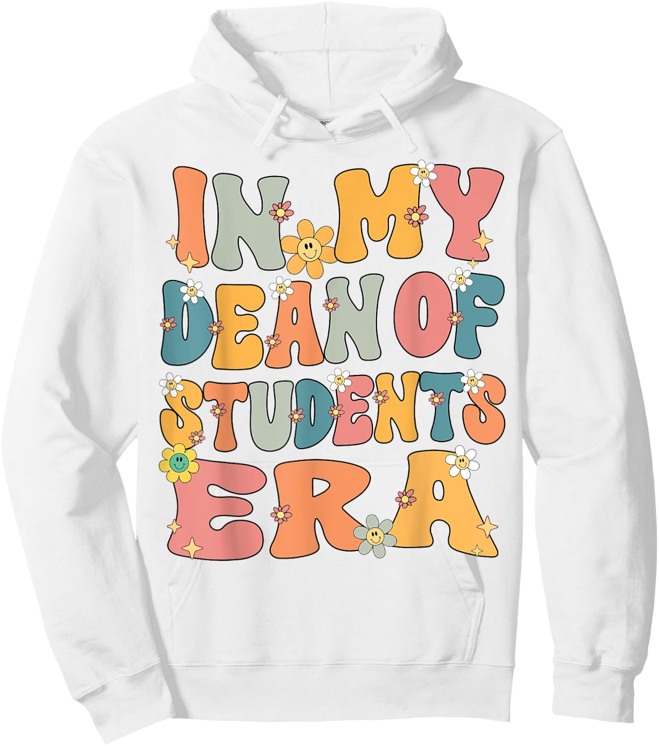 In My Dean of Students Era Retro Groovy Dean of Students Hoodie - Hoodie | White