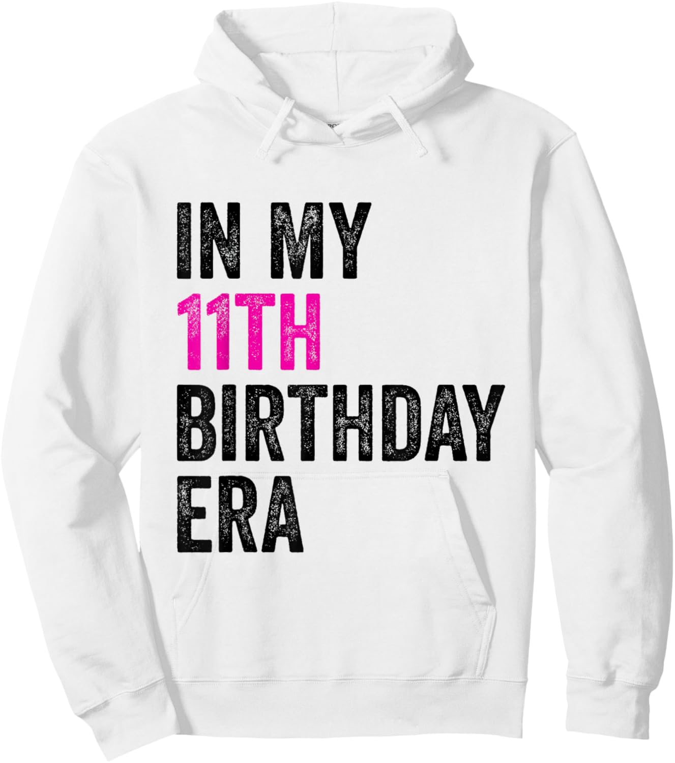 11th Bday 11 Year Old Girl 2015 In My 11th Birthday Era Hoodie - Hoodie | White