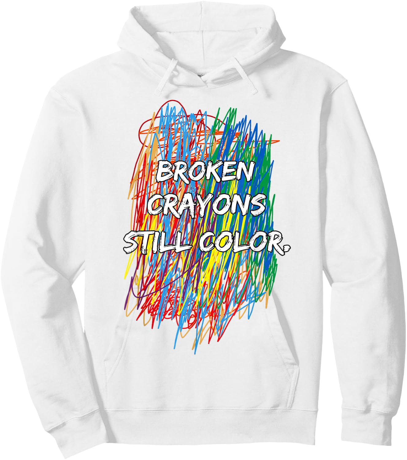 Broken Crayons Can Still Color Mental Health Awareness Hoodie - Hoodie | White