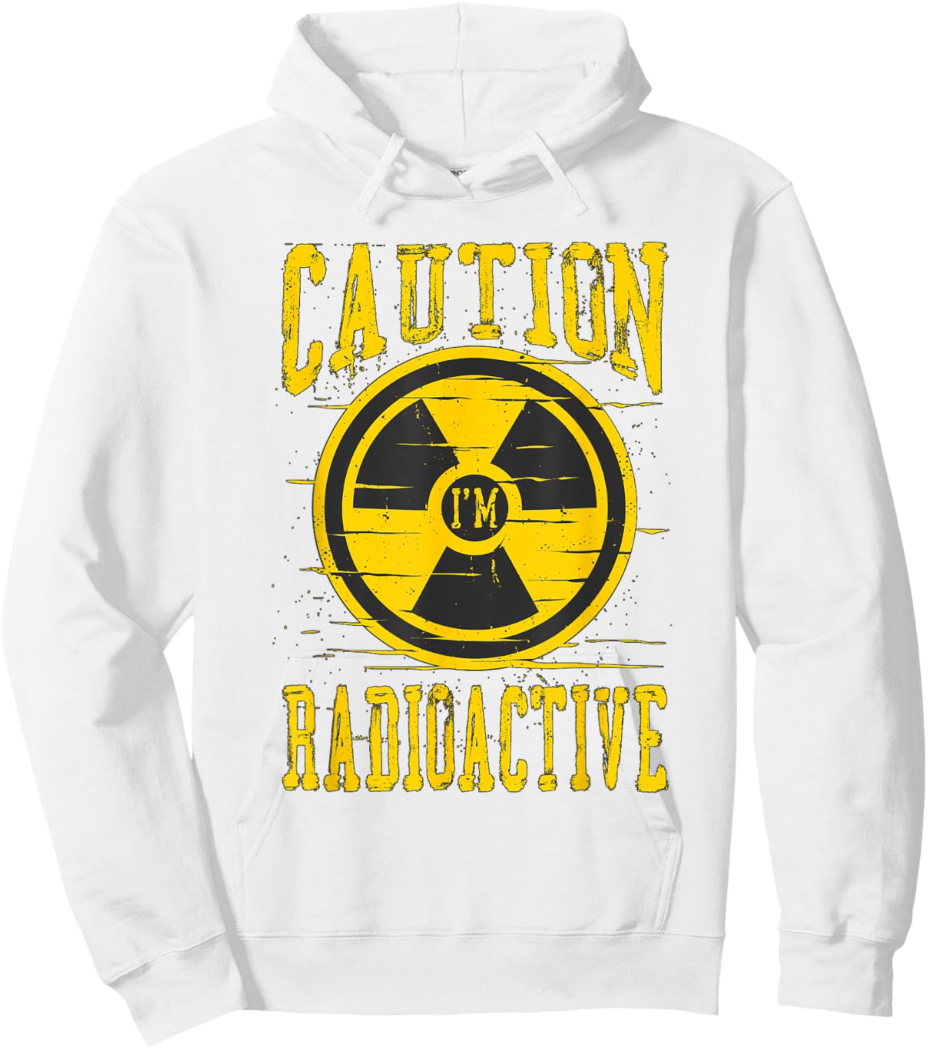 Caution I'm Radioactive Radiation Therapy Cancer Awareness Hoodie - Hoodie | White