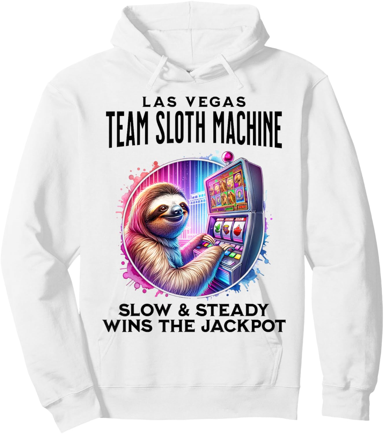 Team Sloth Machine Las Vegas Funny Casino Slots Hoodie - Hoodie | White