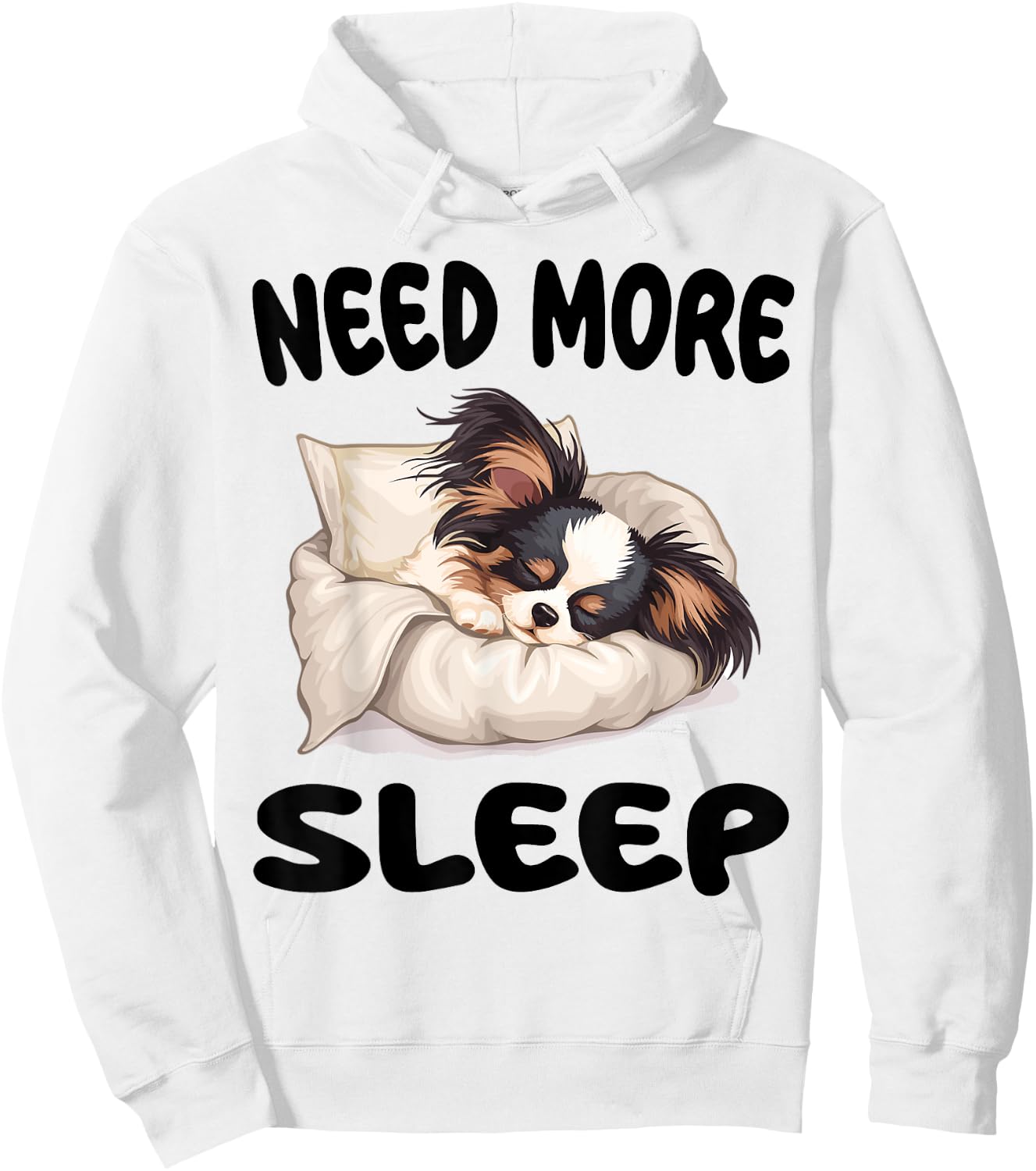 Cute Papillon dog Need more Sleep Pajamas Nightgown Hoodie - Hoodie | White