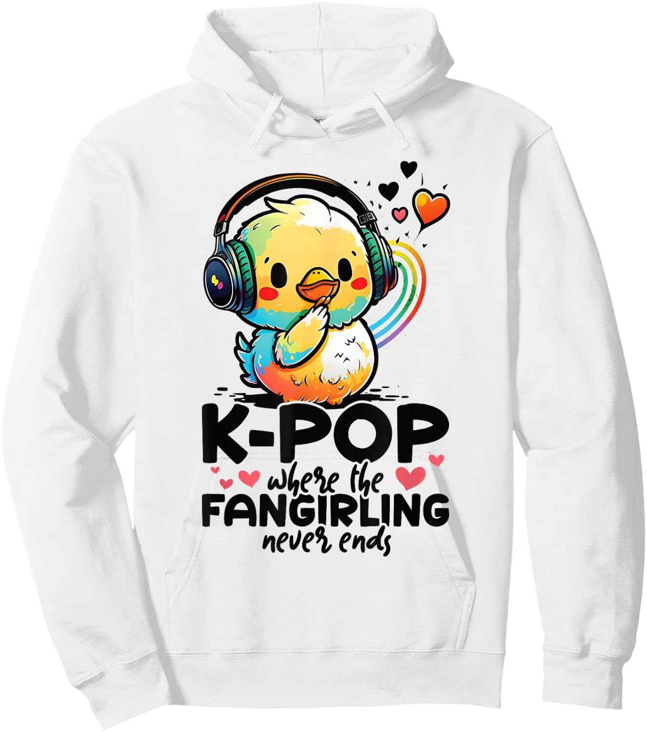Kpop Where The Fangirling Never Ends Duck K-pop Merchandise Hoodie - Hoodie | White