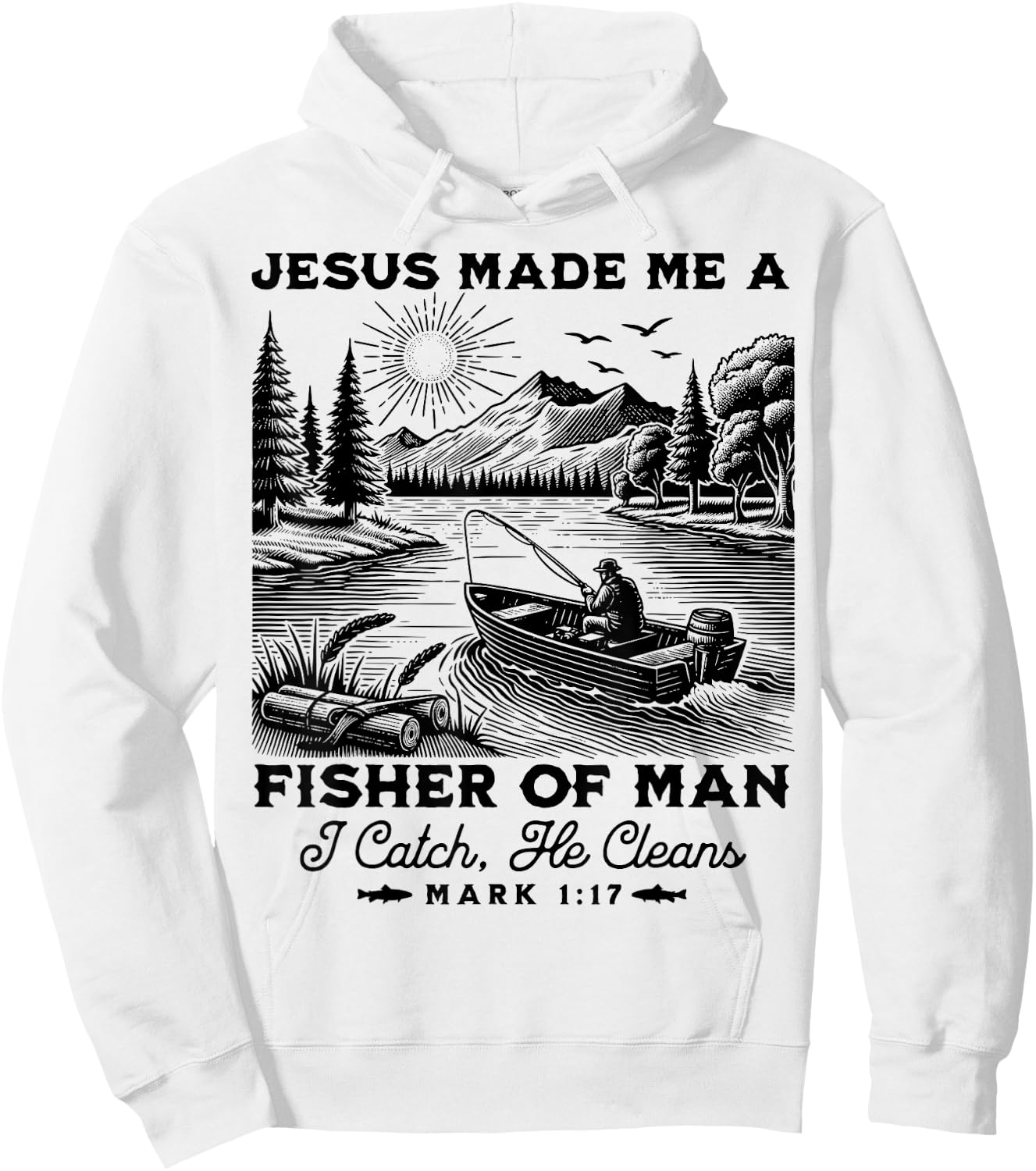 Fisher of Man Mark 1:17 Christian Scripture Jesus Fishing Hoodie - Hoodie | White