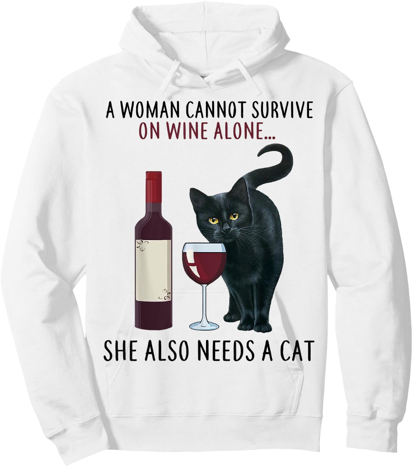 A Women Cannot Survive On Wine Alone She Also Needs A Cat Hoodie - Hoodie | White