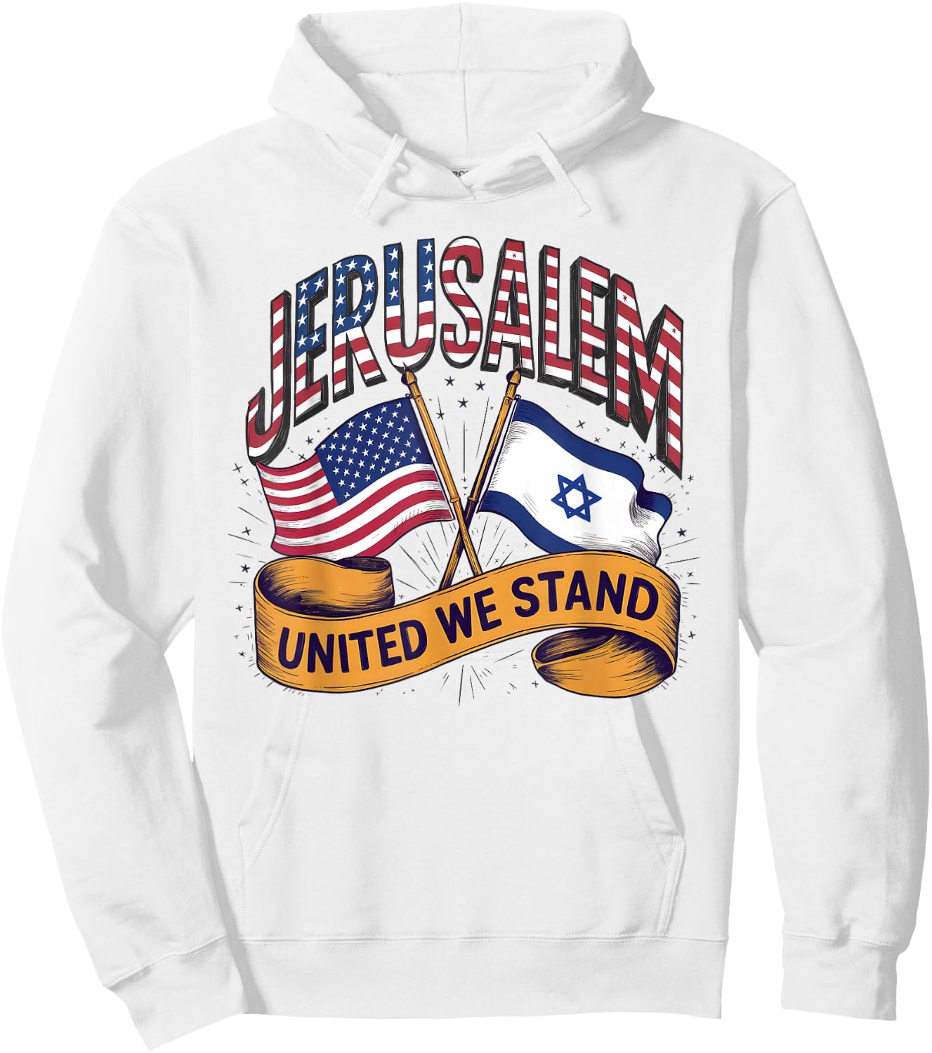 Jerusalem United We Stand American Israeli Flags Hoodie - Hoodie | White
