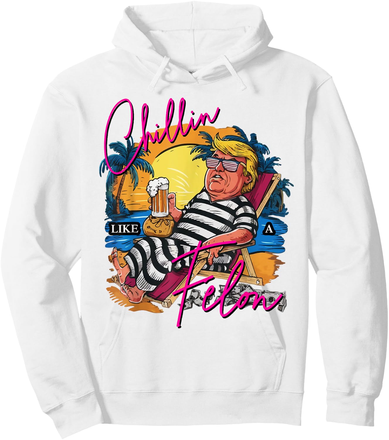 Chillin Like A Felon Retro Pink Summer Beer Funny Trump 2024 Hoodie - Hoodie | White