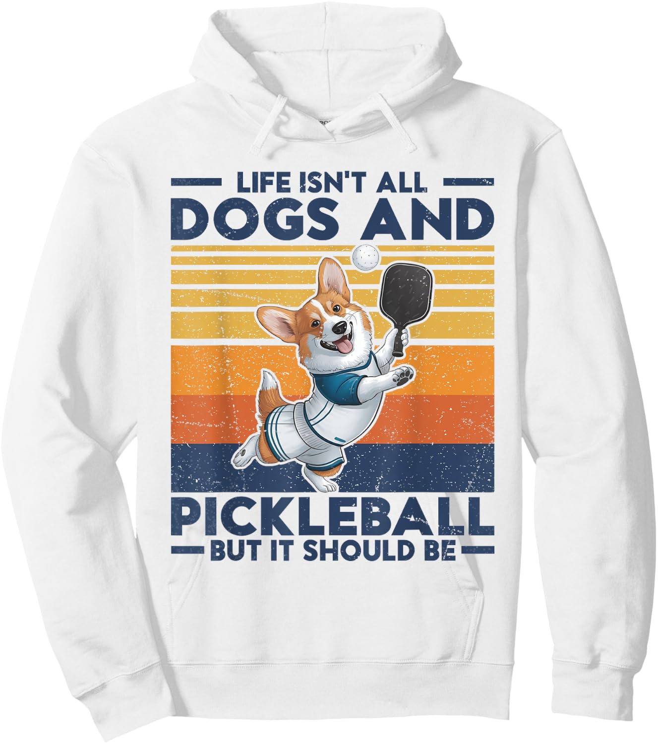 Life Isn't All Dogs And Pickleball. Corgi Dog and pickleball Women Kids Hoodie - Hoodie | White