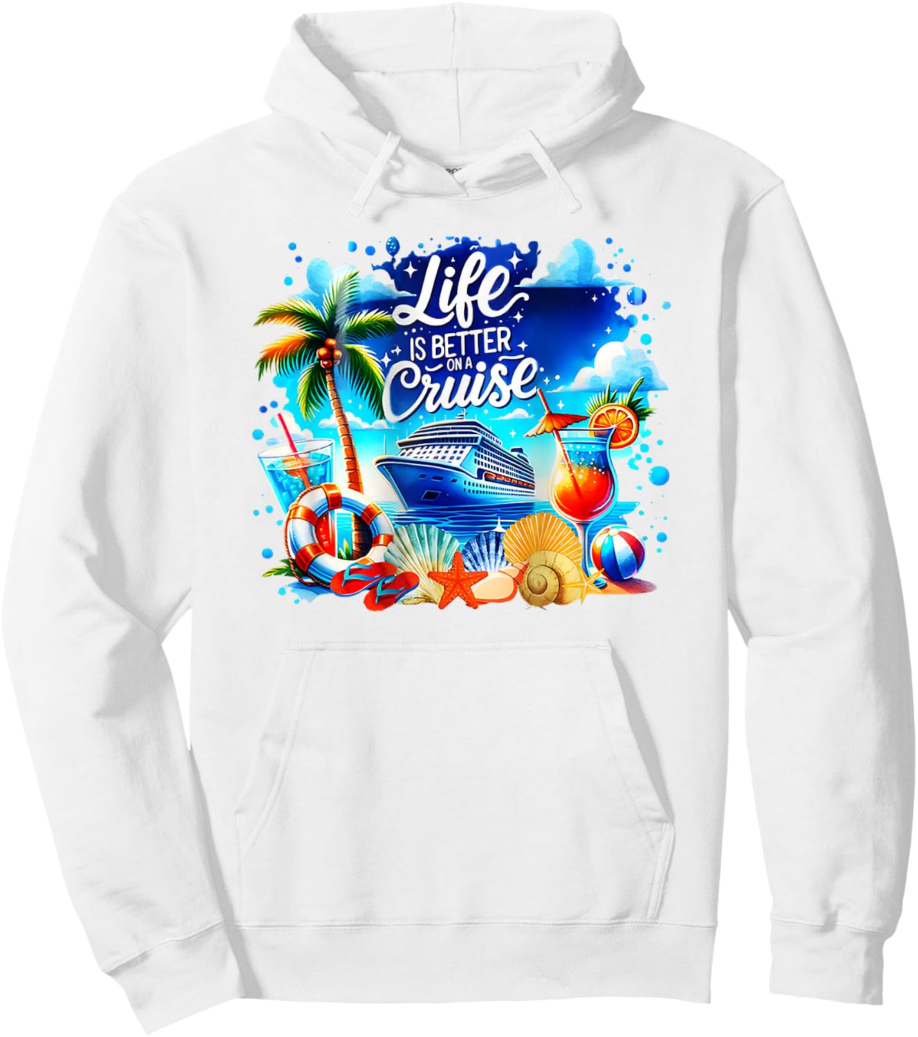 Life is Better on a Cruise Hoodie - Hoodie | White