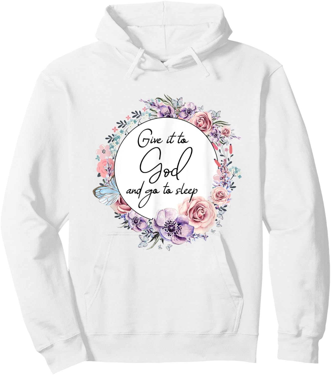 Give It To God & Go To Sleep Christian Faith Jesus God Lover Hoodie - Hoodie | White