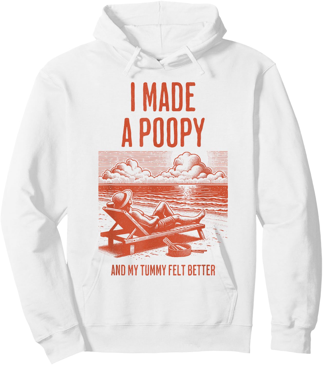 I Made a Poopy and My Tummy Felt Better Adult Humor Meme Hoodie - Hoodie | White