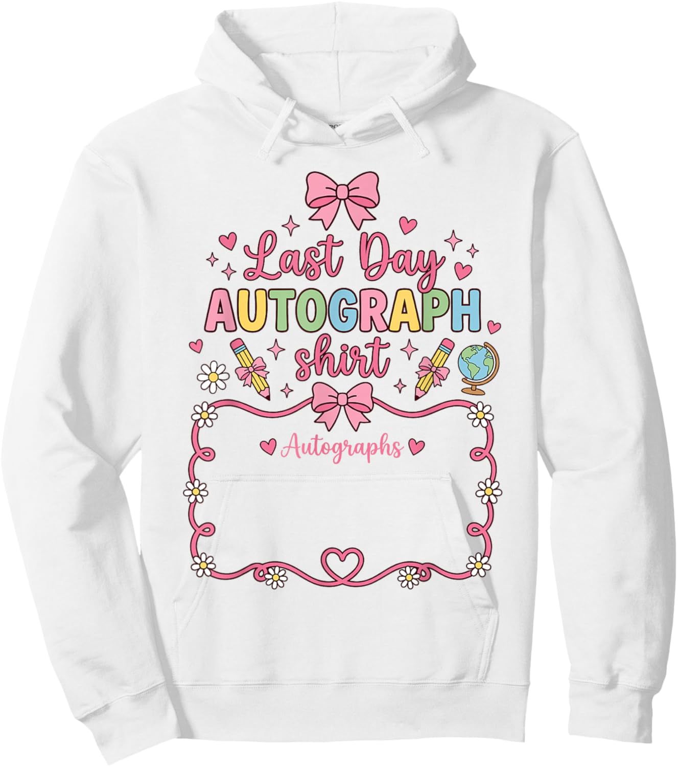 Student Signature Coquette Bow My Last Day of School Sign My Hoodie - Hoodie | White