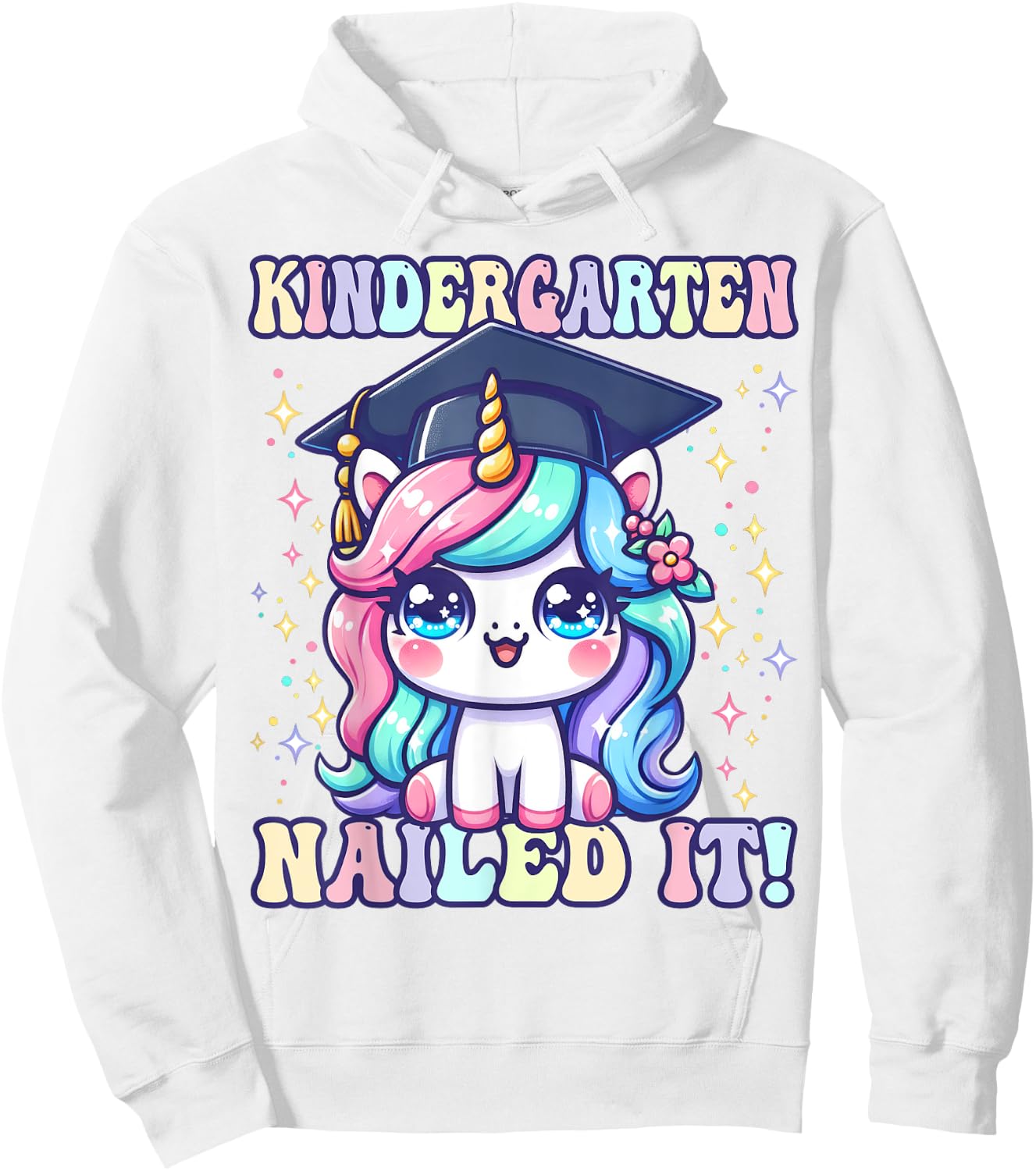 Graduation Kindergarten Unicorn Nailed It Girls Grad Magical Hoodie - Hoodie | White