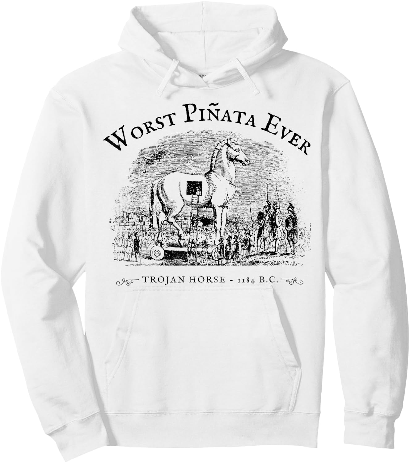 Worst Pinata Ever Trojan Horse funny design Hoodie - Hoodie | White