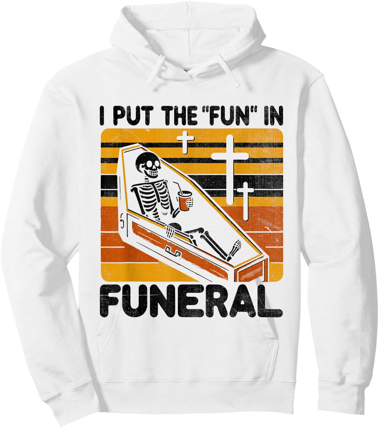 I Put The Fun In Funeral Mortician Funeral Director Hoodie - Hoodie | White