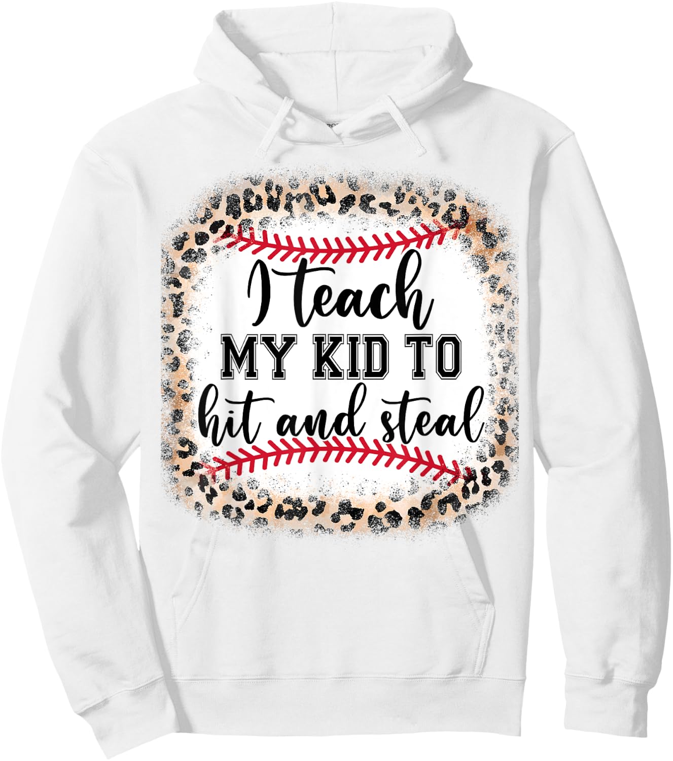 I Teach My Kid To Hit And Steal Mom Mothers Day Gift Women Hoodie - Hoodie | White