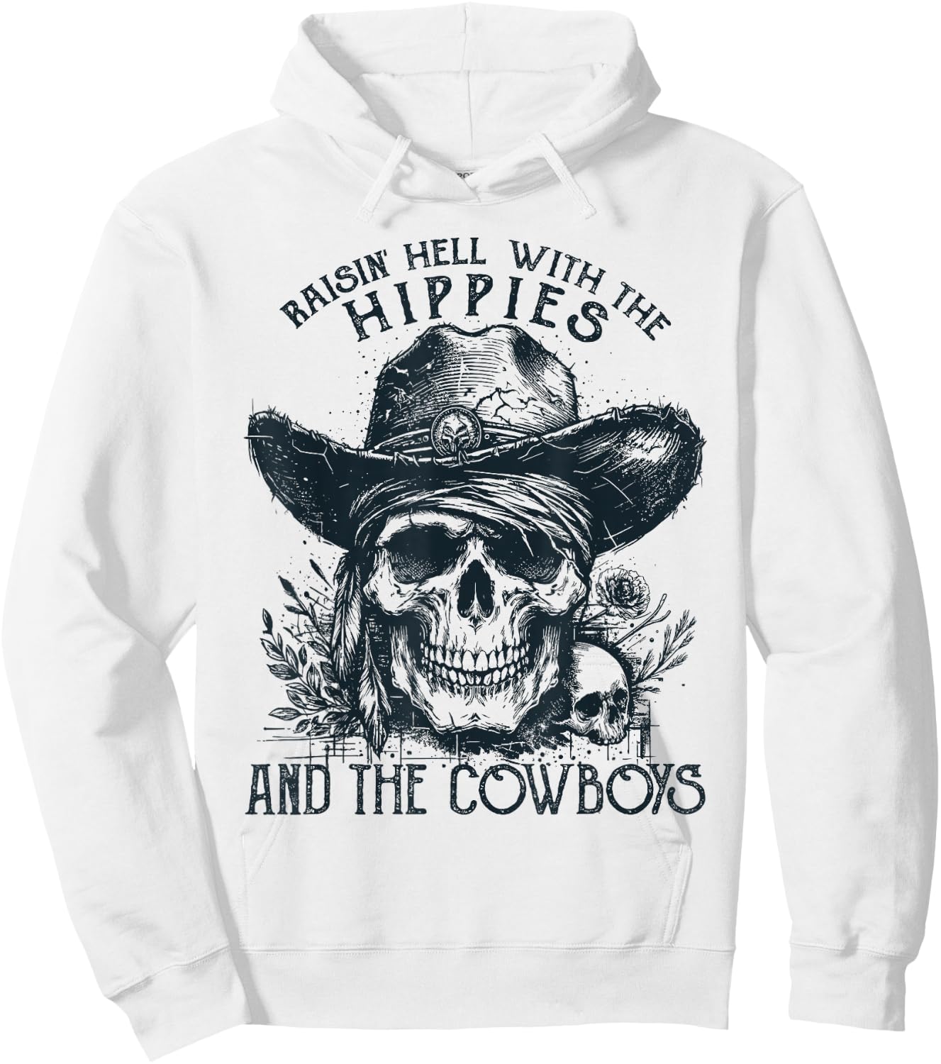 Raisin' Hell With The Hippies And The Cowboys Country Hoodie - Hoodie | White