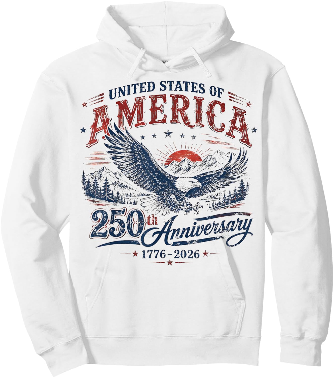 250 Years American 1776 Eagle 4th of July 250th Anniversary Hoodie - Hoodie | White