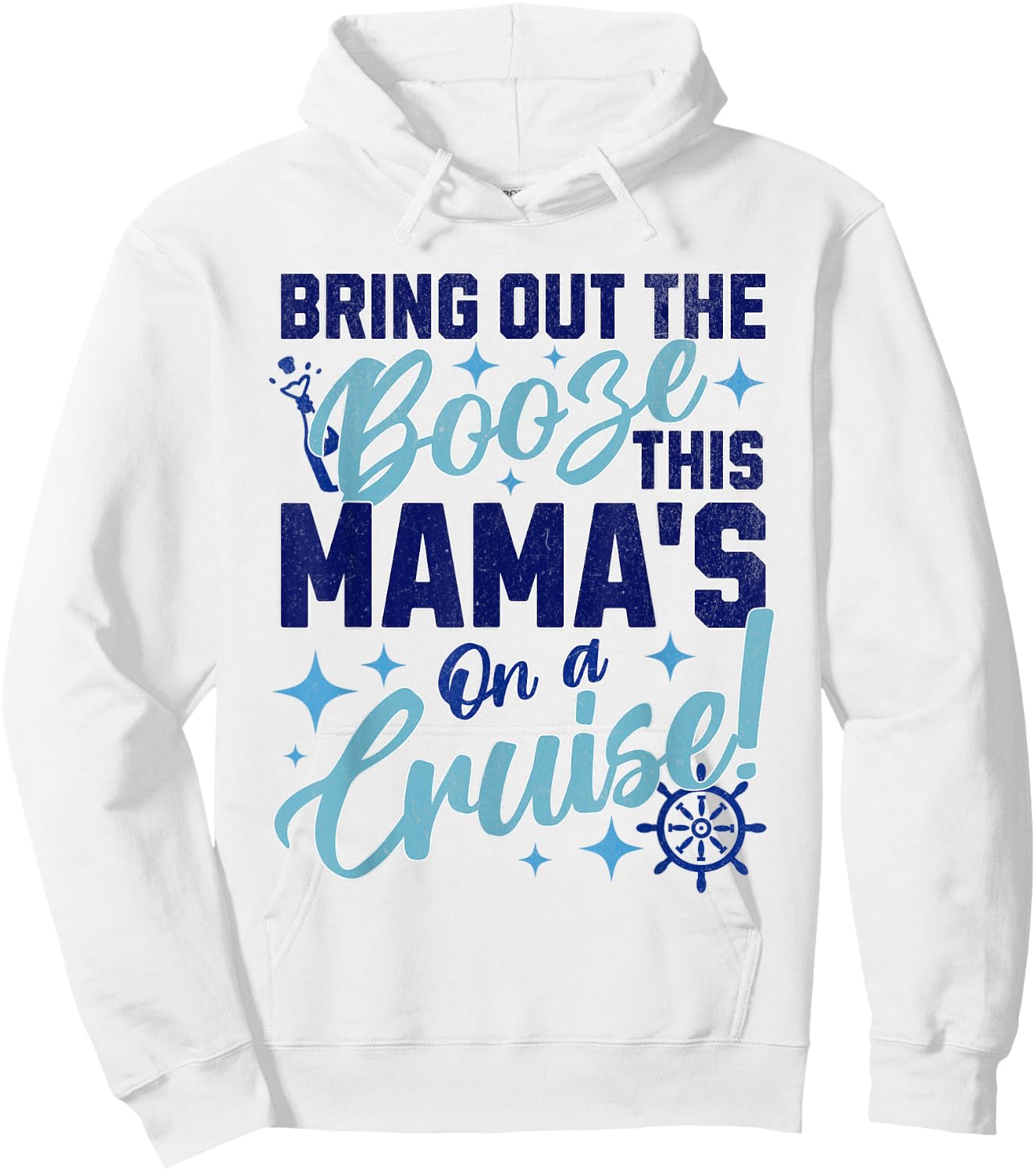 Mom Girls Women Bring Out the Booze This Mama's on a Cruise Hoodie - Hoodie | White