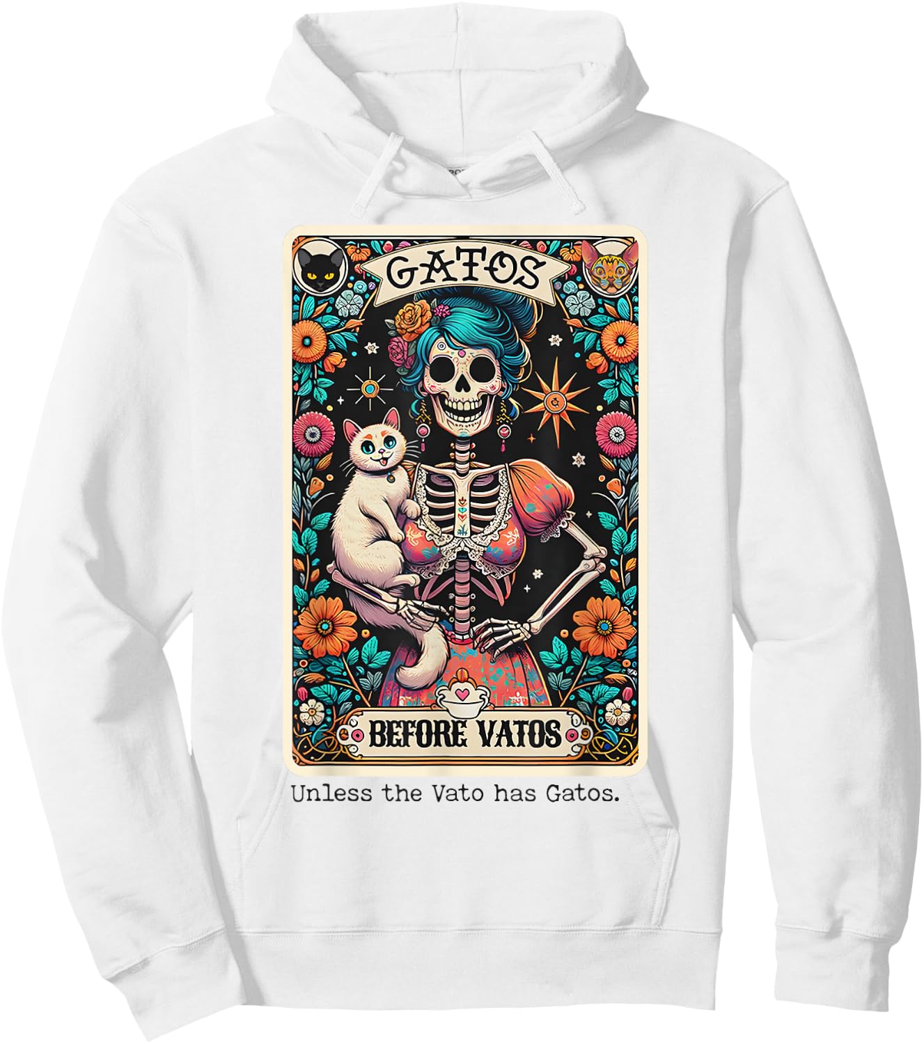 Gatos Before Vatos Unless The Vato Has Gatos Hoodie - Hoodie | White