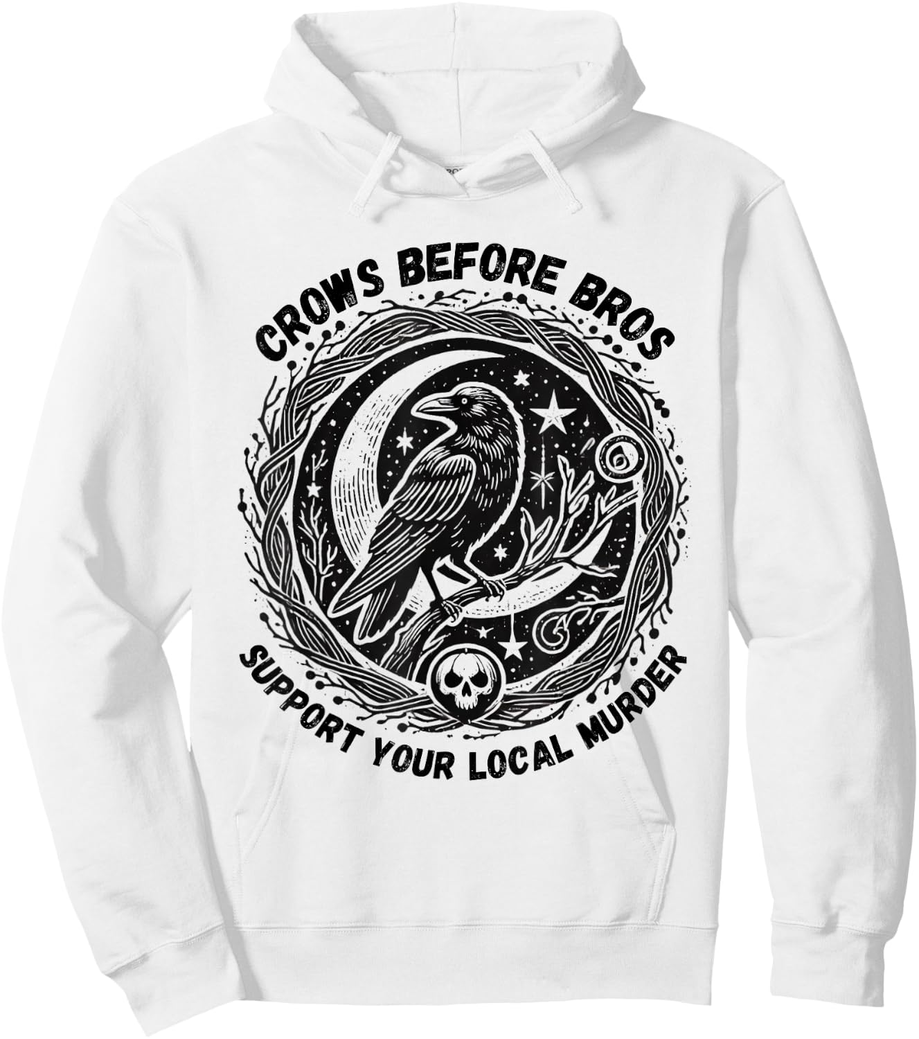 Crows Before Bros Support Your Local Murder Funny Halloween Hoodie - Hoodie | White