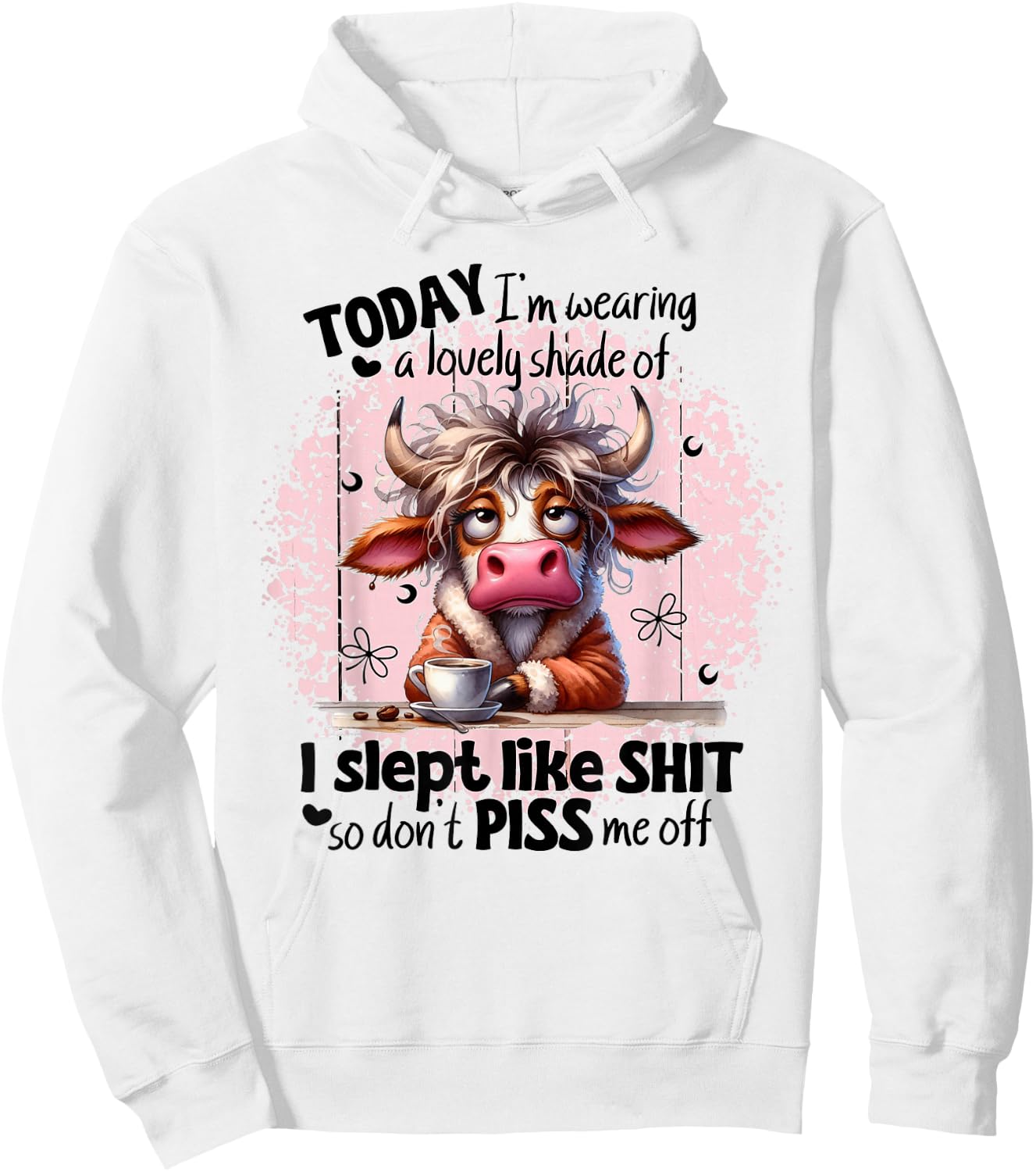 Today I'm Wearing A Lovely Shade Of I Slept Like Shit Funny Hoodie - Hoodie | White