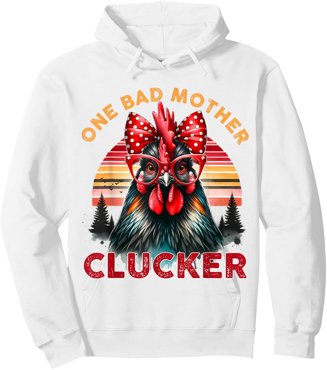 One Bad Mother Clucker Mother's Day Funny Mom Retro Sunset Hoodie - Hoodie | White