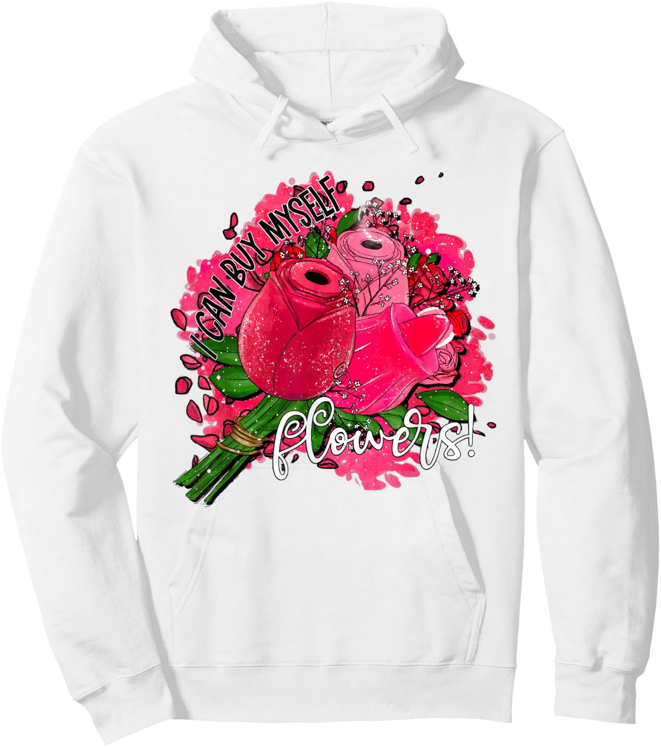 I Can Buy Myself Flowers Hoodie - Hoodie | White