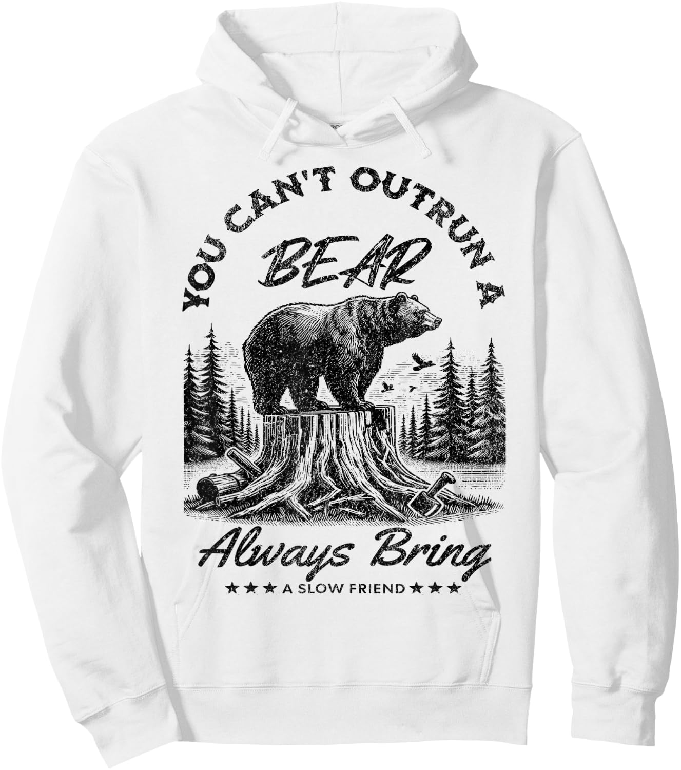 You Can't Outrun A Bear Always Bring A Slow Friend Hiking Hoodie - Hoodie | White