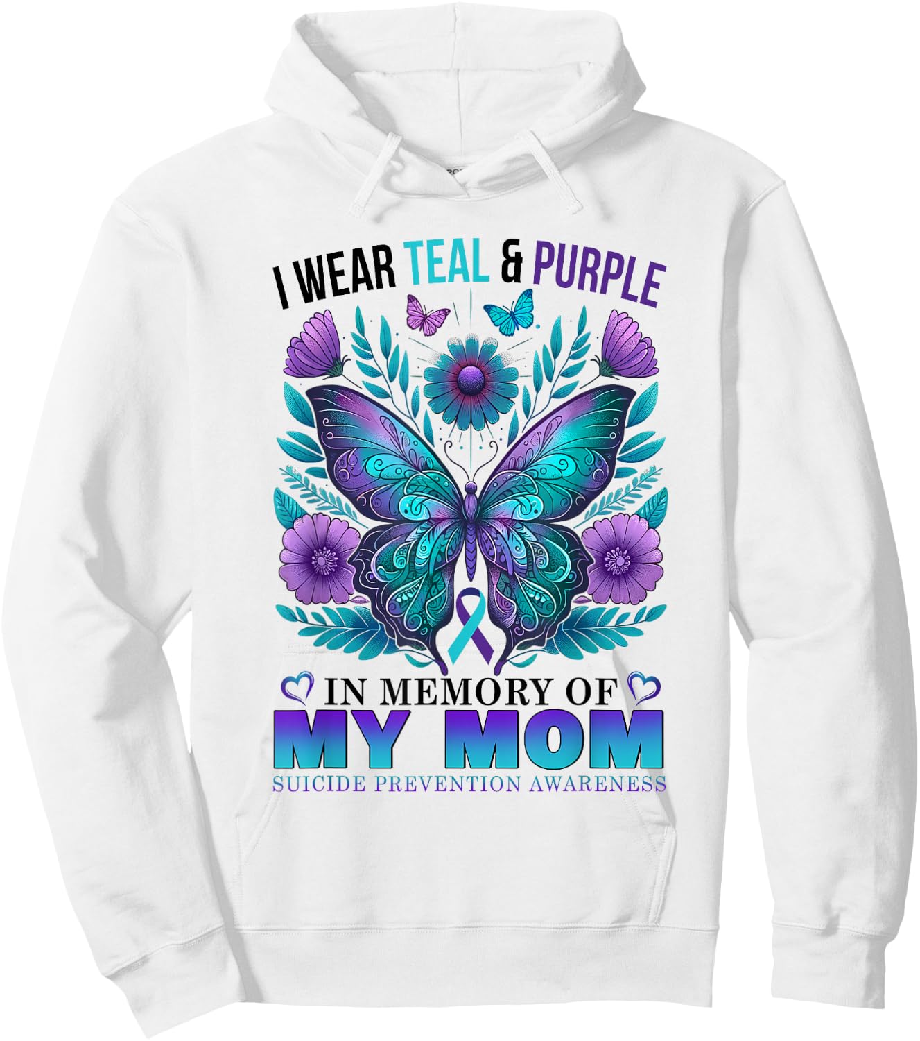 I Wear Teal Purple In Memory Of My Mom Suicide Awareness Hoodie - Hoodie | White