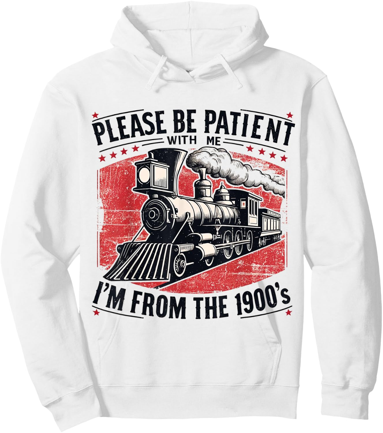 Please Be Patient With Me I'm From The 1900's,Funny sentence Hoodie - Hoodie | White