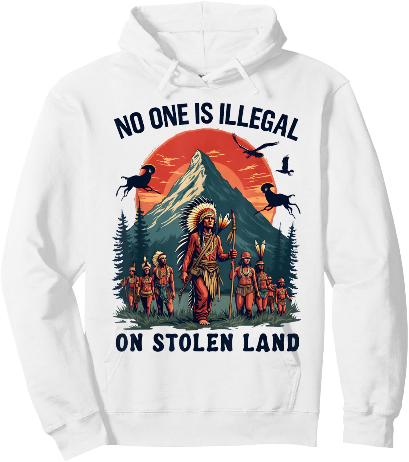Native Americans No One Is Illegal on Stolen Land Hoodie - Hoodie | White
