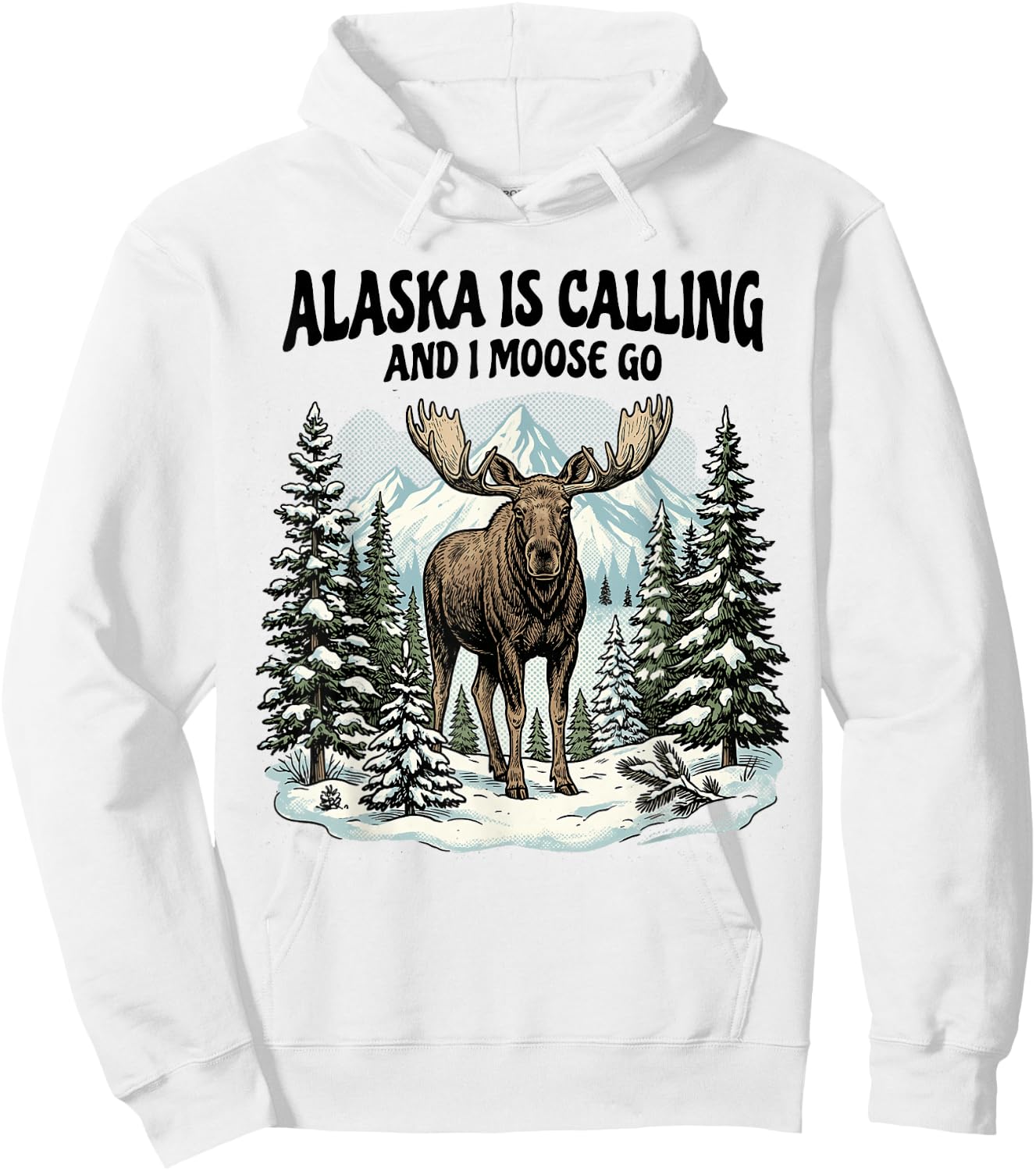 Alaska is Calling and I Moose Go Alaska Hoodie - Hoodie | White