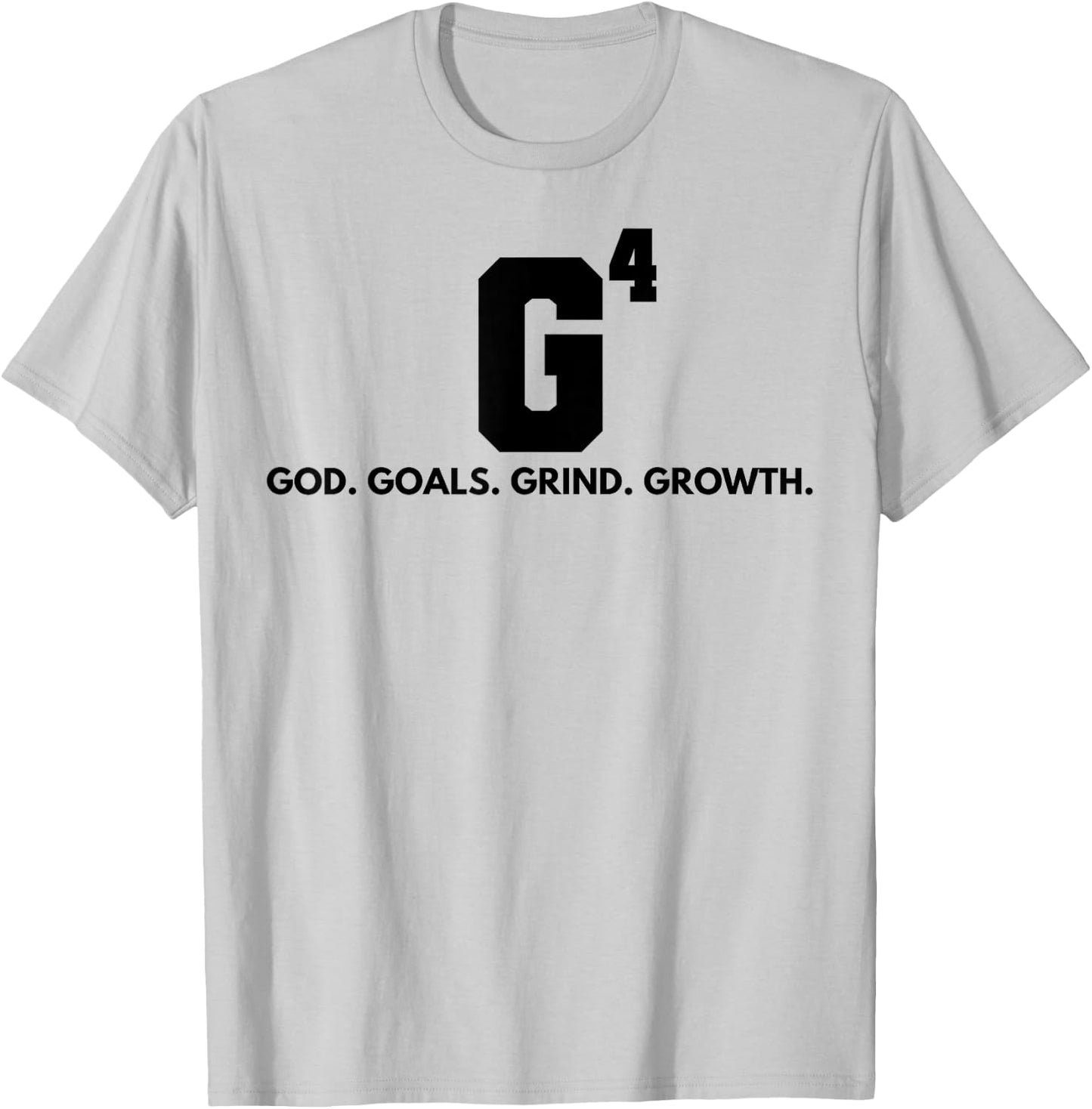 G4 God Goals Grind Grow T-Shirt - T-Shirt | Ash