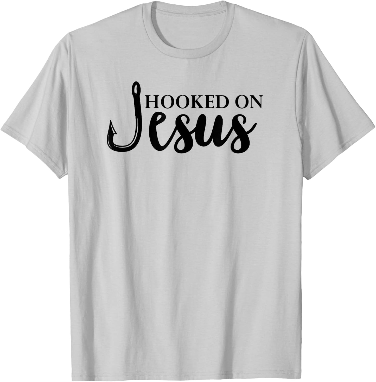 Hooked on Jesus ,Jesus Fisherman Shirt,Hooked on Jesus T-Shirt - T-Shirt | Ash