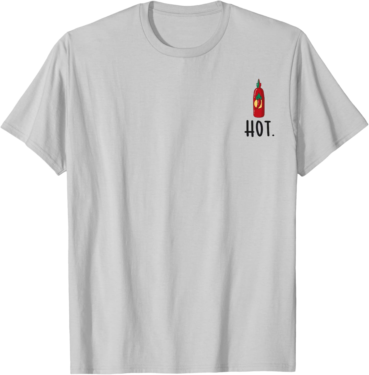 Hot Chili Sauce Hot Sriracha Hot Food Hot Spicy Food T-Shirt - T-Shirt | Ash