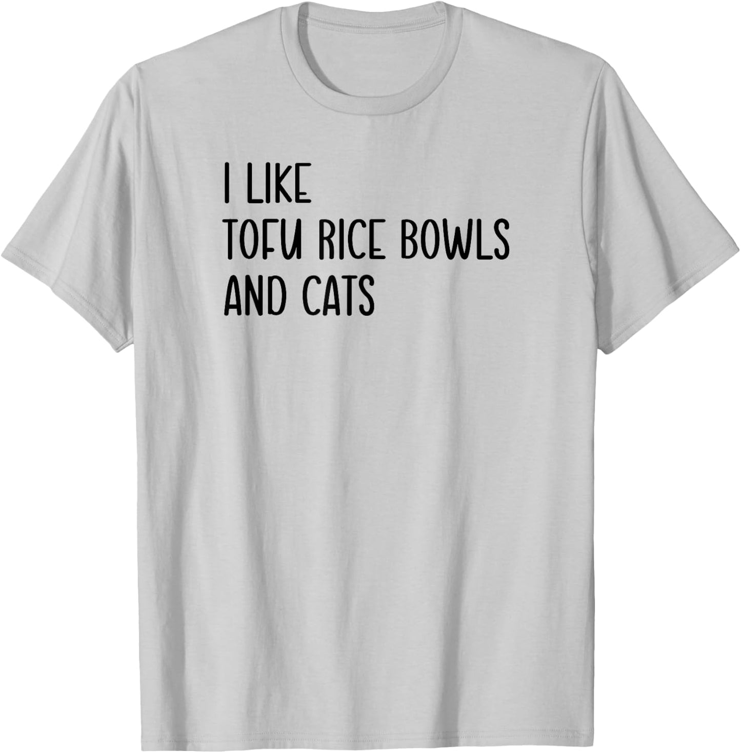 Funny Cat Lover I Like Tofu Rice Bowl and Cats, Pet Fun T-Shirt - T-Shirt | Ash