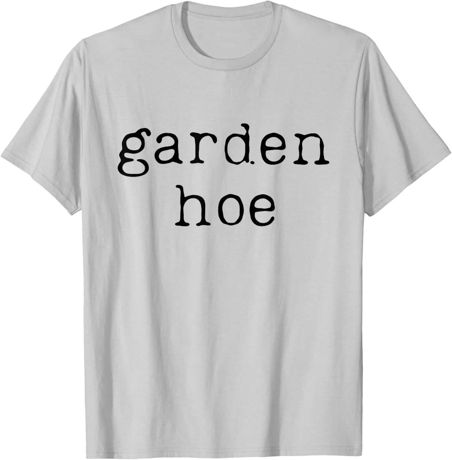 Funny Gardening Farming Shirt Farmer Garden Hoe T-Shirt - T-Shirt | Ash